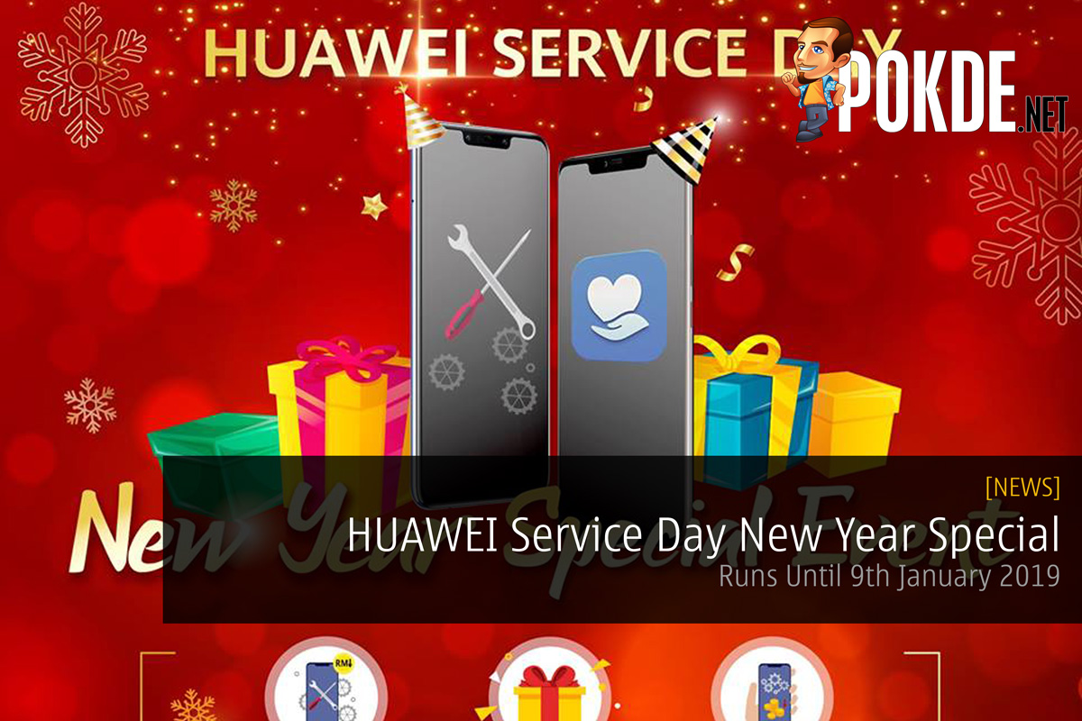 HUAWEI Service Day New Year Special — Runs Until 9th January 2019 33