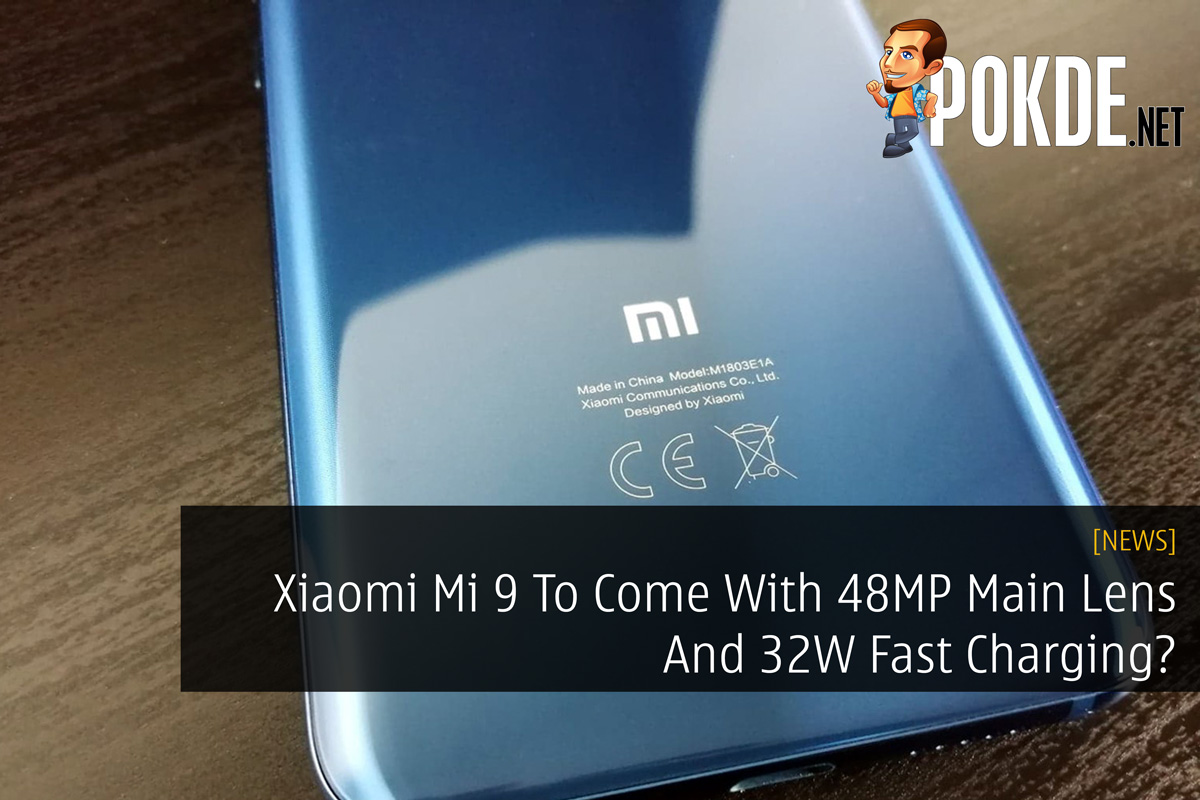 Xiaomi Mi 9 To Come With 48MP Main Lens And 32W Fast Charging? 43