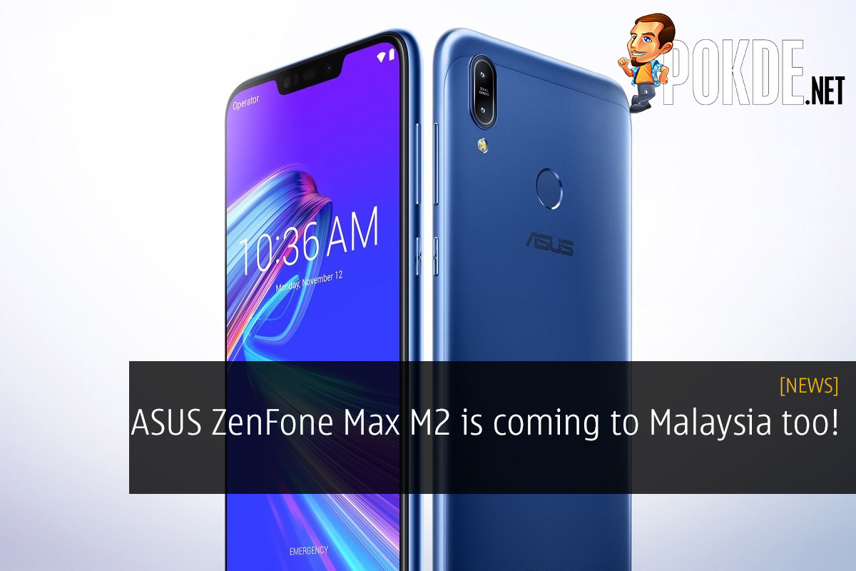 ASUS ZenFone Max M2 is coming to Malaysia too! 36