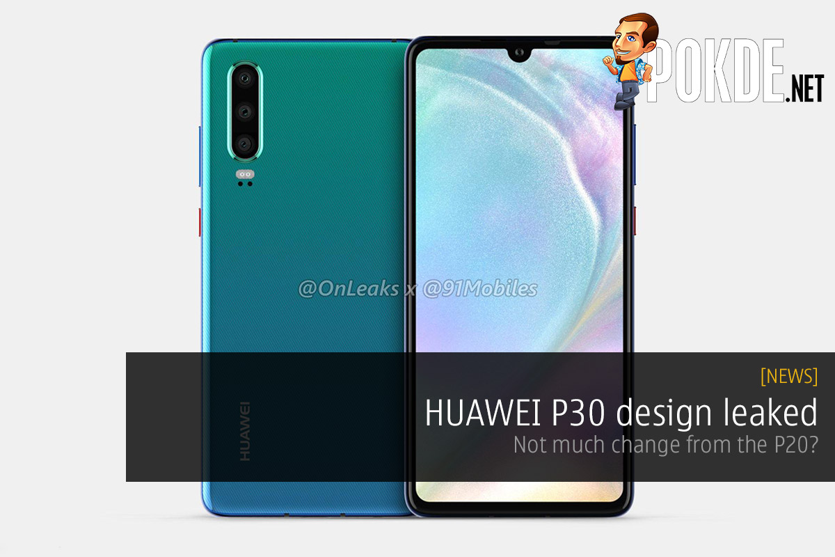 HUAWEI P30 design leaked — not much change from the P20? 36