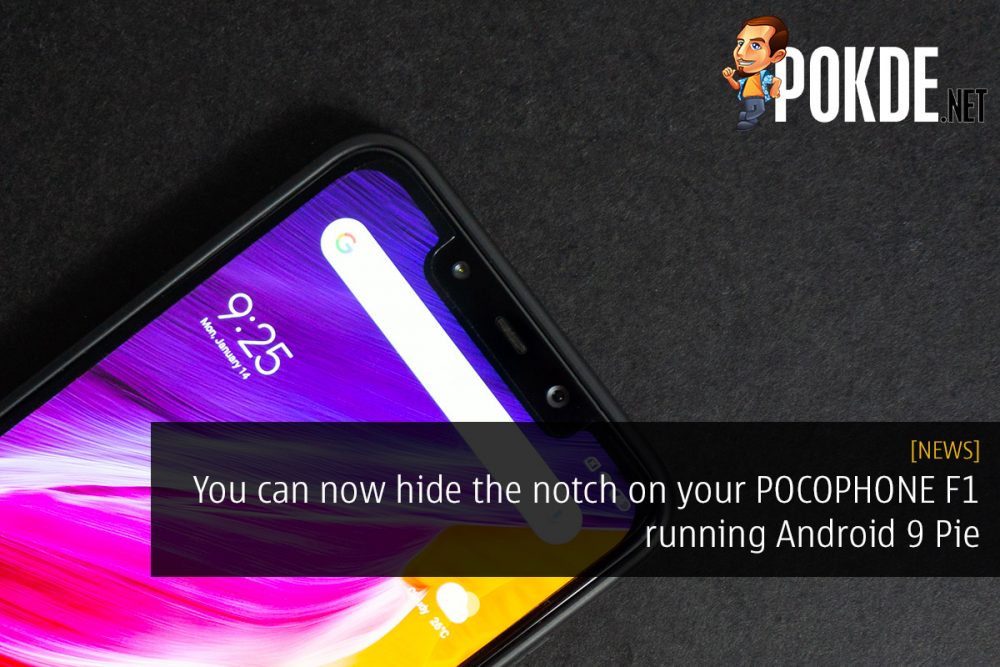 You can now hide the notch on your POCOPHONE F1 running Android 9 Pie 23