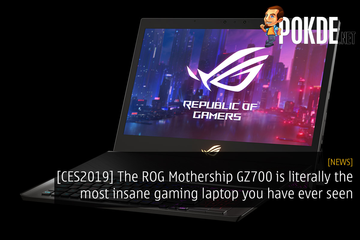 [CES2019] The ROG Mothership GZ700 is literally the most insane gaming laptop you have seen 34