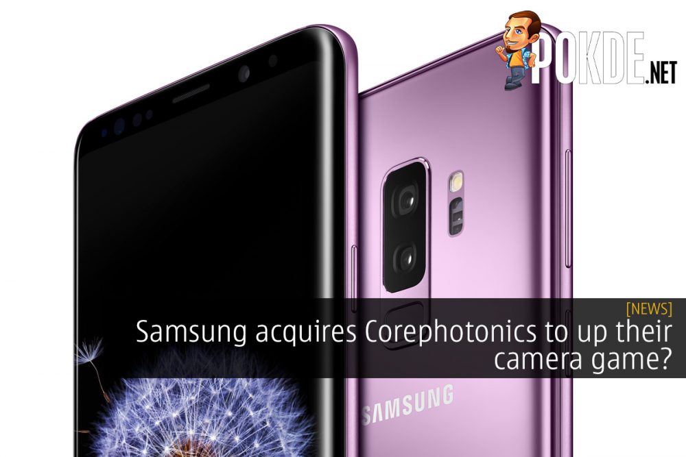 Samsung acquires Corephotonics to up their camera game? 27