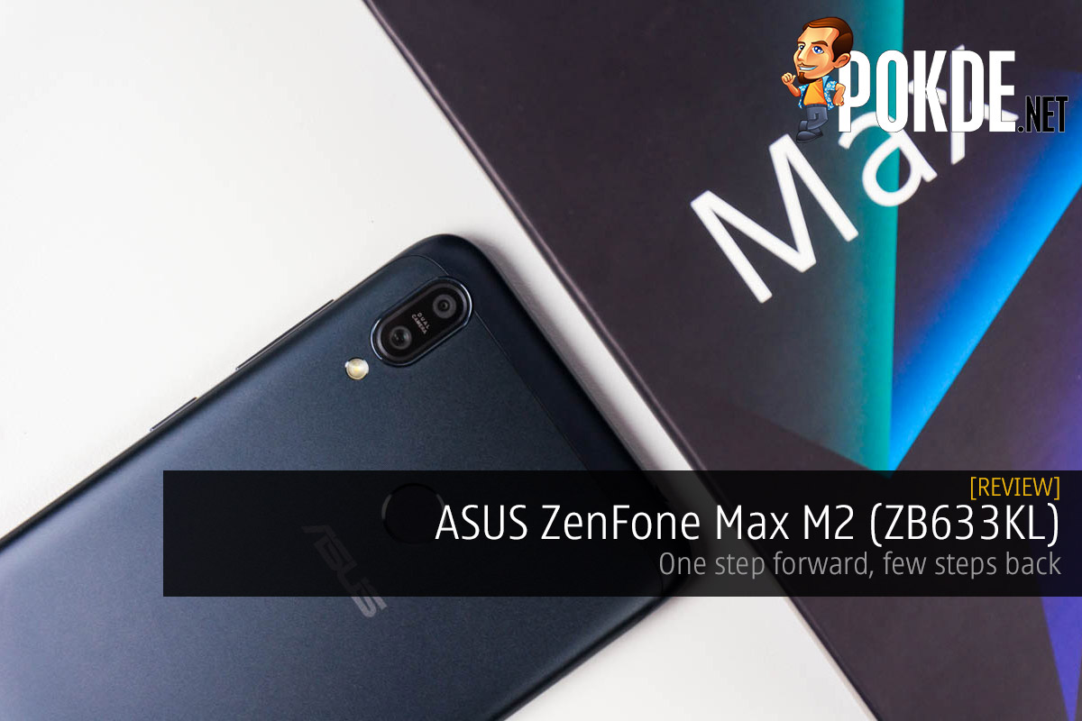 ASUS ZenFone Max M2 (ZB633KL) Review — One Step Forward