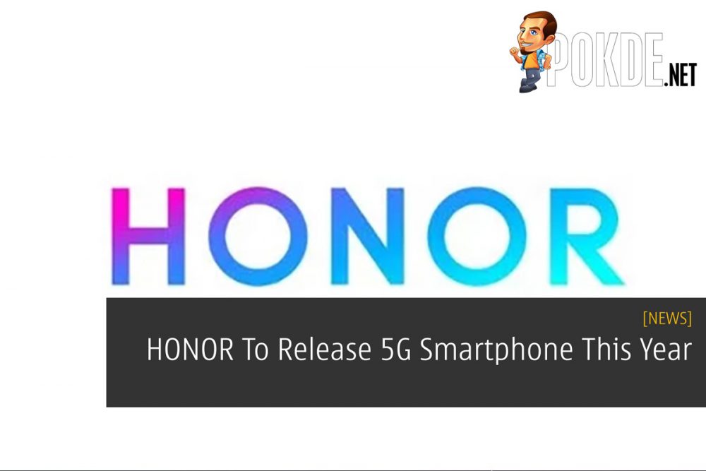 HONOR To Release 5G Smartphone This Year 23