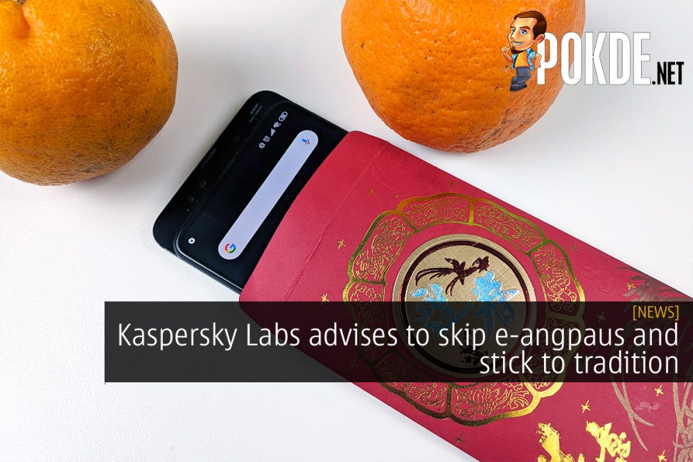 Kaspersky Labs advises to skip e-angpaus and stick to tradition 20