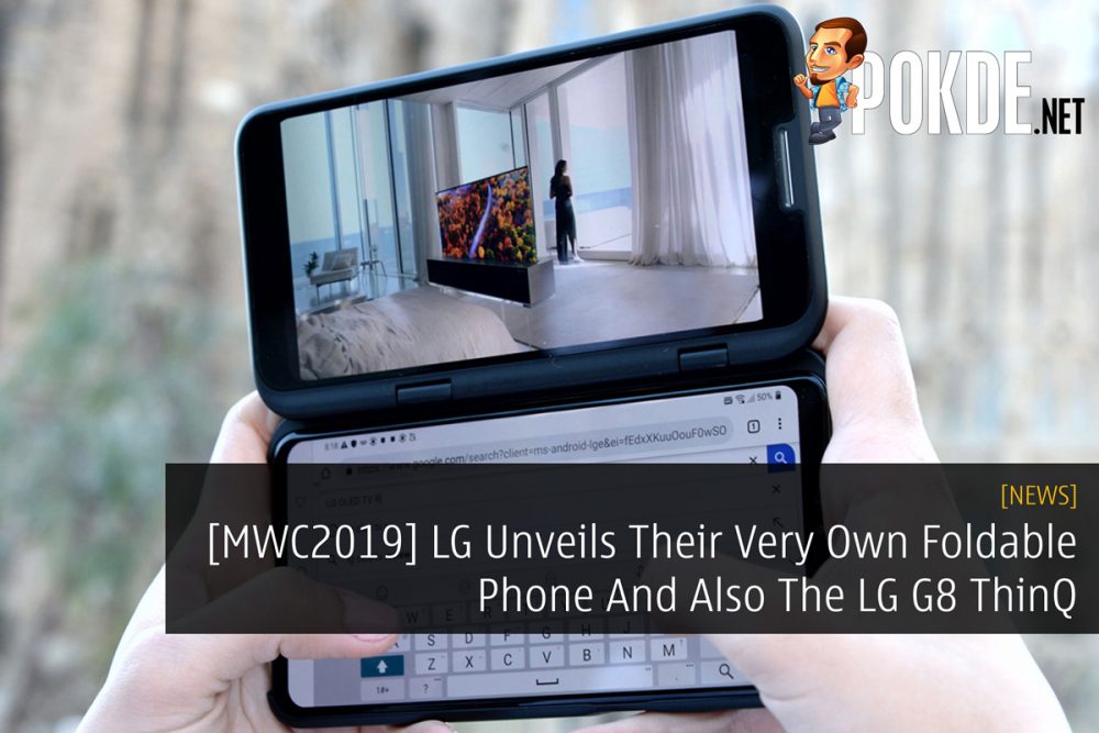 [MWC2019] LG Unveils Their Very Own Foldable Phone And Also The LG G8 ThinQ 24