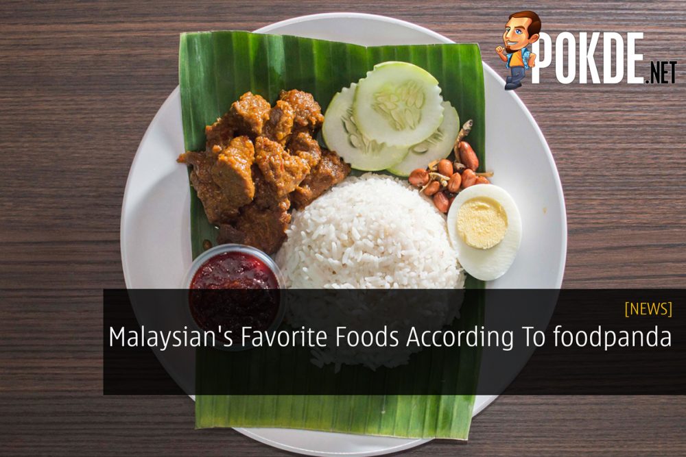 Malaysian's Favorite Foods According To foodpanda 23