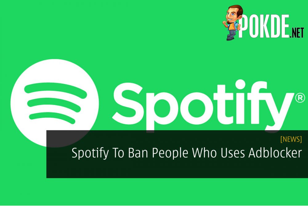 Spotify To Ban People Who Uses Adblocker 26