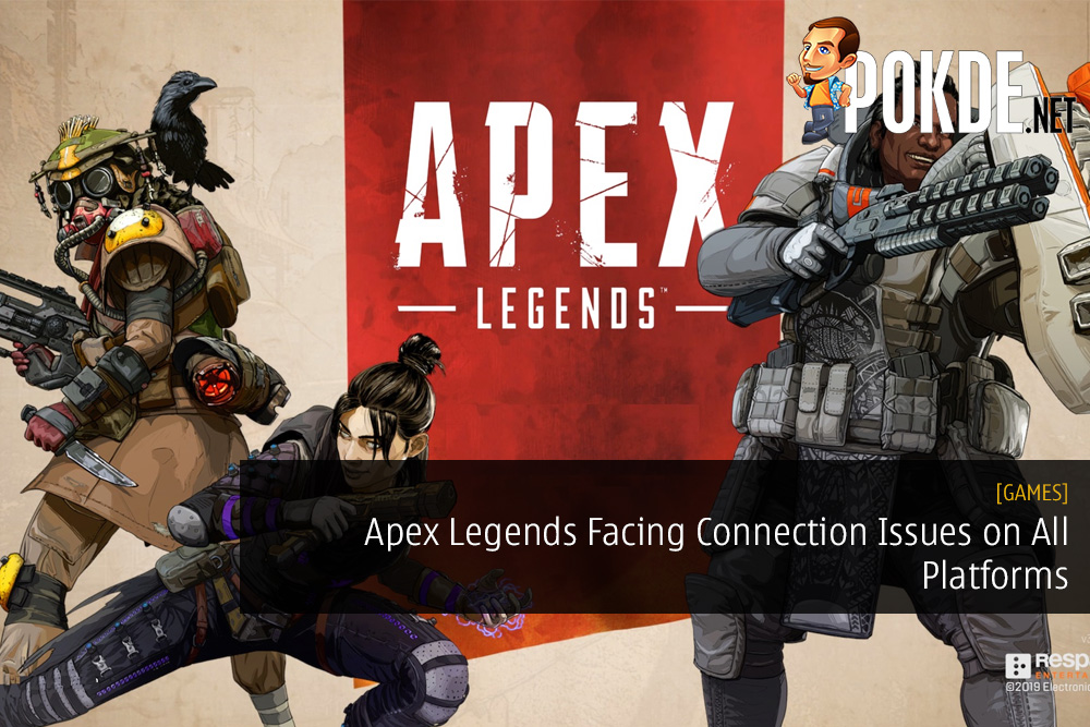 Apex Legends Facing Connection Issues on All Platforms