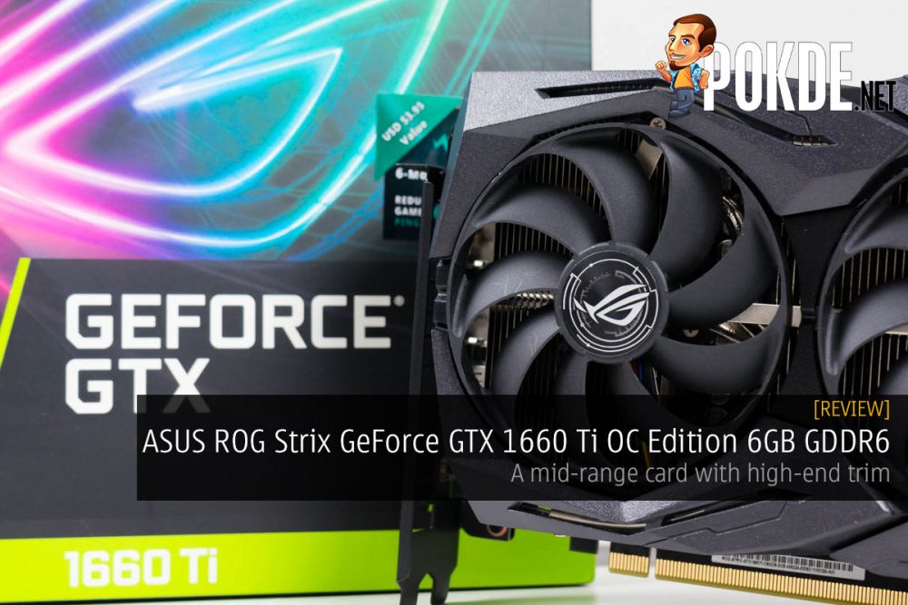 ASUS ROG Strix GeForce GTX 1660 Ti OC Edition 6GB GDRR6 review — a mid-range card with high-end trim 20