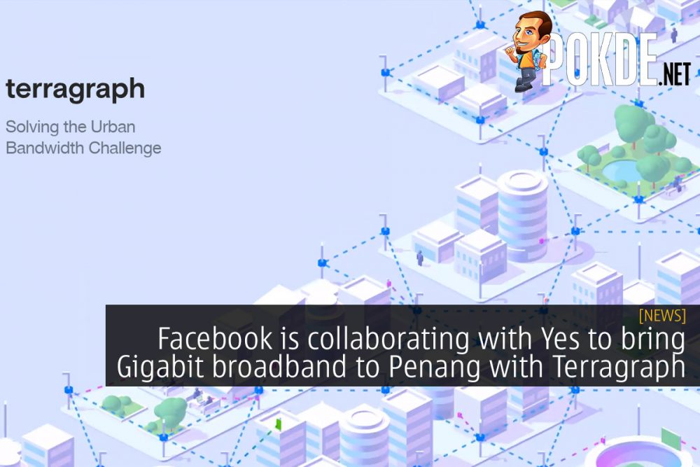 Facebook is collaborating with Yes to bring 1 Gbps to Penang with Terragraph 30