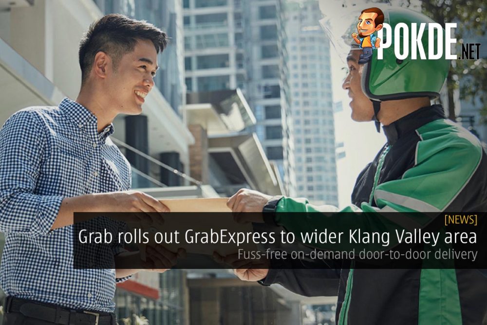 Grab rolls out GrabExpress to wider Klang Valley area — fuss-free on-demand door-to-door delivery 27