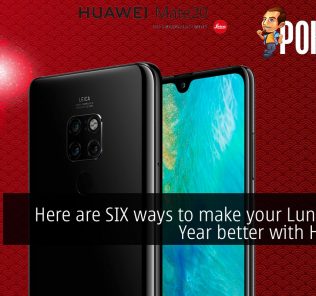 Here are SIX ways to make your Lunar New Year better with HUAWEI 24