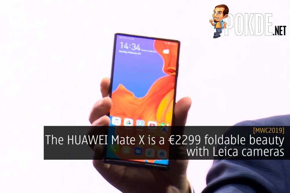 [MWC2019] The HUAWEI Mate X is a €2299 foldable beauty with Leica cameras 28