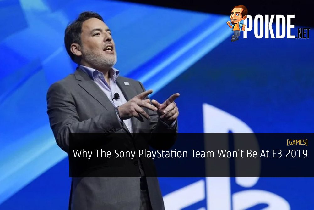 This is Why The Sony PlayStation Team Won't Be At E3 2019