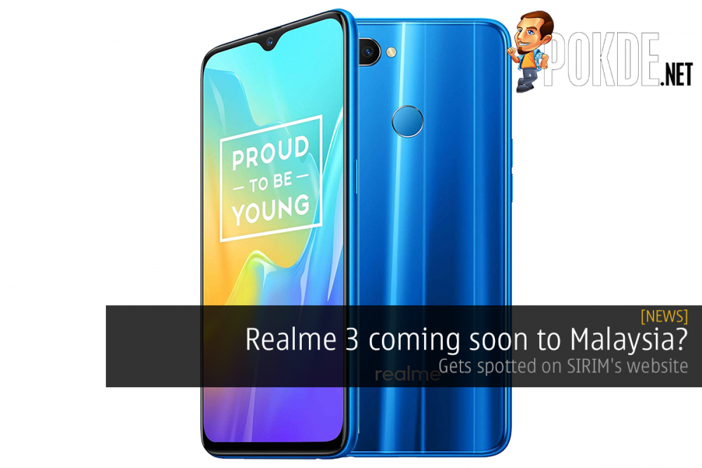 Realme 3 coming soon to Malaysia? Gets spotted on SIRIM's website 31