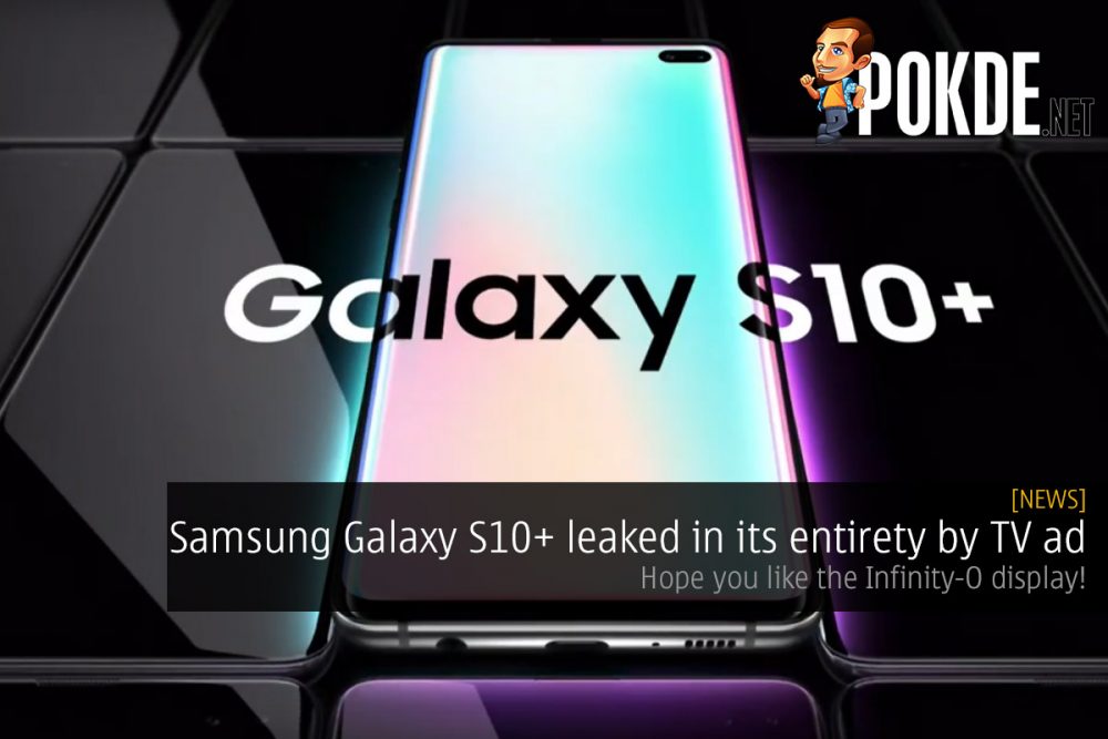 Samsung Galaxy S10+ leaked in its entirety by TV ad — hope you like the Infinity-O display! 26
