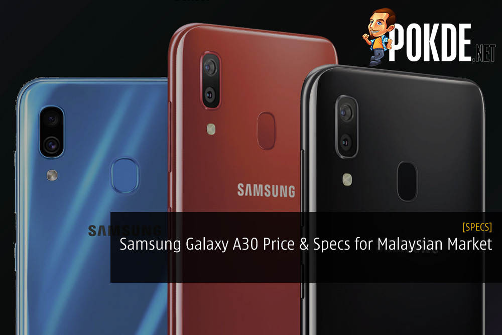 Samsung Galaxy A30 Specifications and Price for Malaysian ...