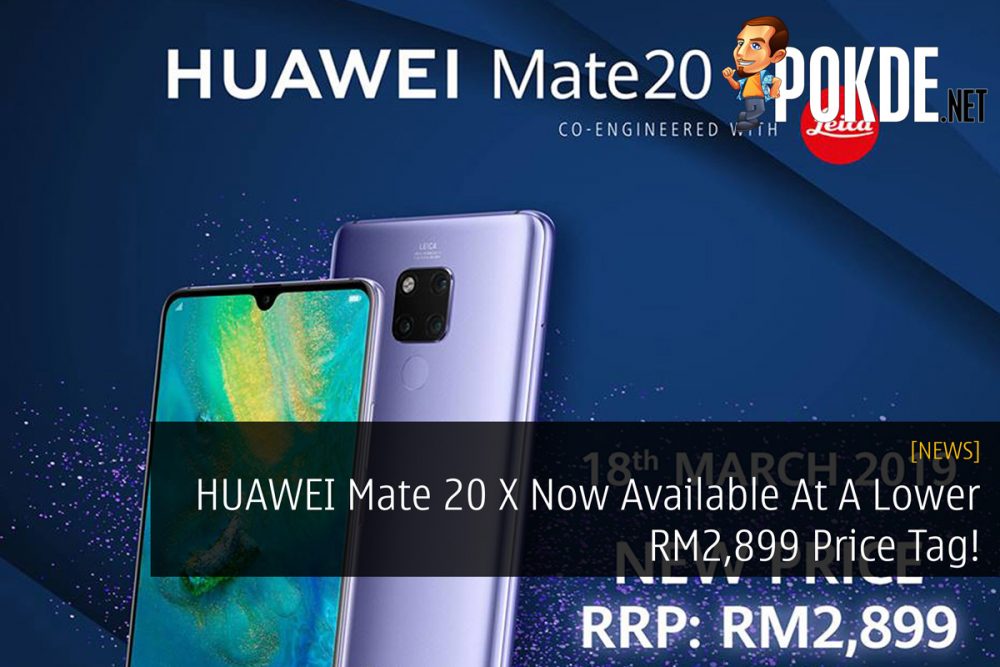 HUAWEI Mate 20 X Now Available At A Lower RM2,899 Price Tag! 24