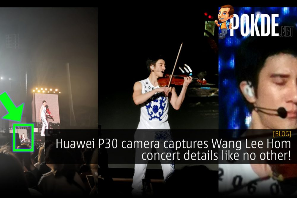 Huawei P30 camera captures Wang Lee Hom concert details like no other! 30