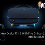 New Oculus Rift S With Five Onboard Cameras Introduced At RM1,619 14