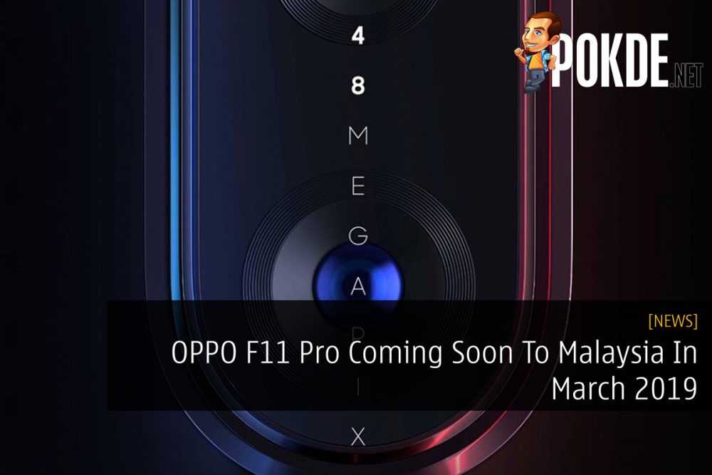 OPPO F11 Pro Coming Soon To Malaysia In March 2019 26