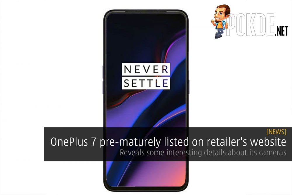 OnePlus 7 pre-maturely listed on retailer's website — reveals some interesting details about its cameras 26