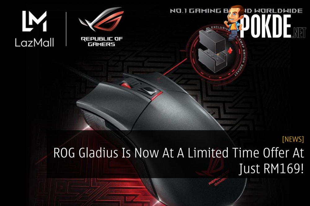 ROG Gladius Is Now At A Limited Time Offer At Just RM169! 23