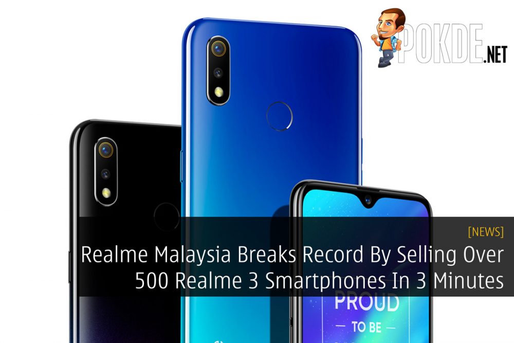 Realme Malaysia Breaks Record By Selling Over 500 Realme 3 Smartphones In 3 Minutes 26