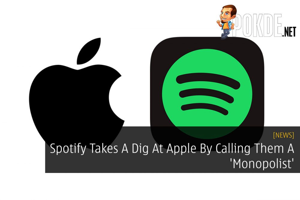 Spotify Takes A Dig At Apple By Calling Them A 'Monopolist' 29