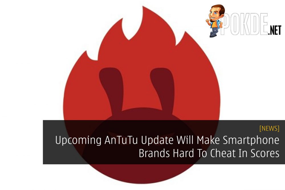 Upcoming AnTuTu Update Will Make Smartphone Brands Hard To Cheat In Scores 20