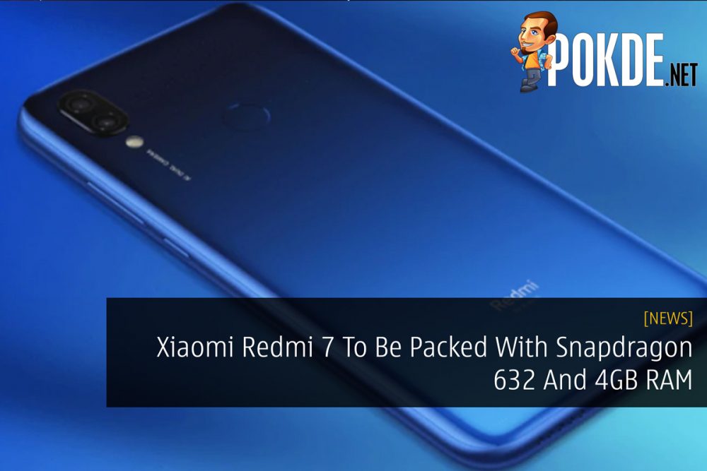 Xiaomi Redmi 7 To Be Packed With Snapdragon 632 And 4GB RAM 32