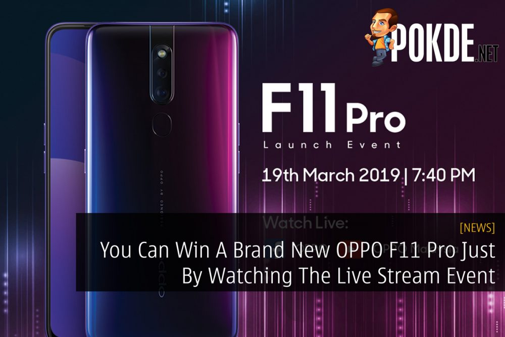 You Can Win A Brand New OPPO F11 Pro Just By Watching The Live Stream Event 24