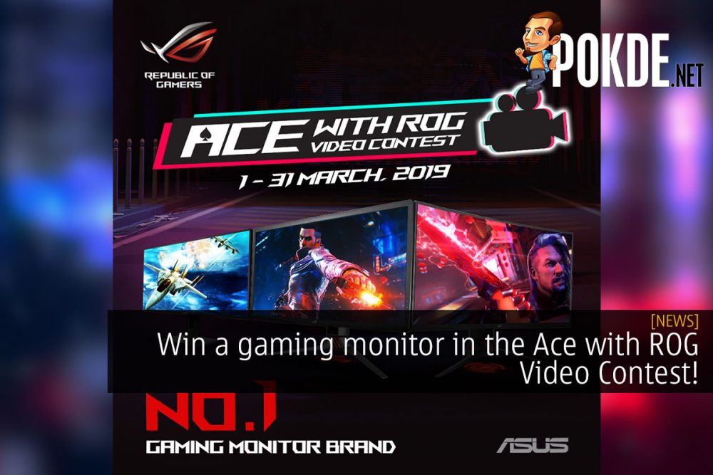 Win a gaming monitor in the Ace with ROG Video Contest! 31