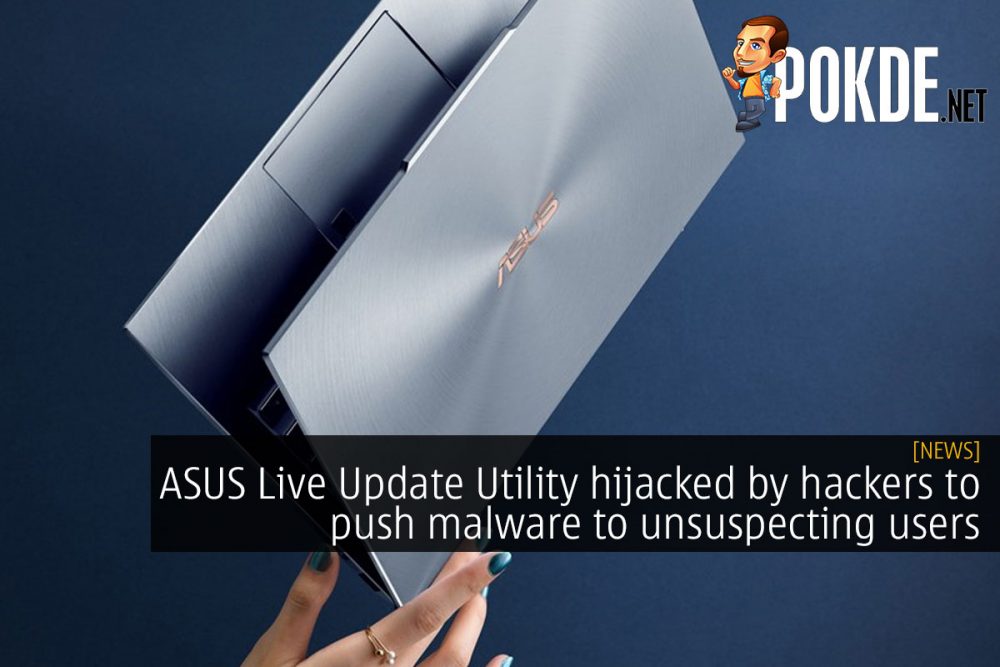 ASUS Live Update Utility hijacked by hackers to push malware to unsuspecting users 22