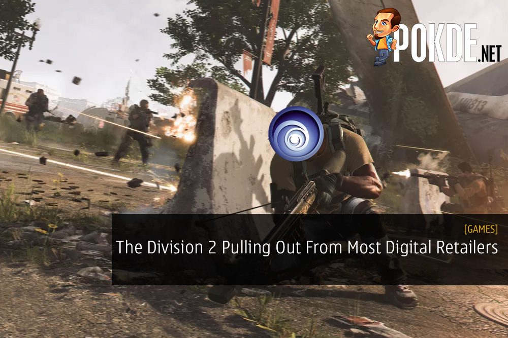 The Division 2 Pulling Out From Most Digital Retailers
