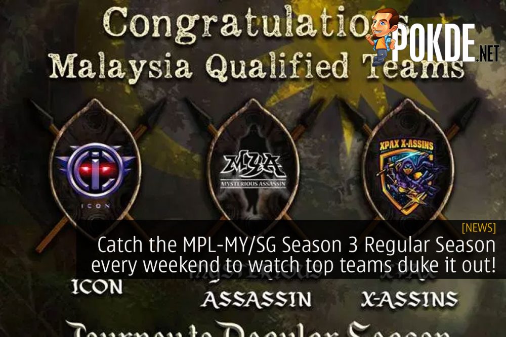 Catch the MPL-MY/SG Season 3 Regular Season every weekend to watch top teams duke it out! 31