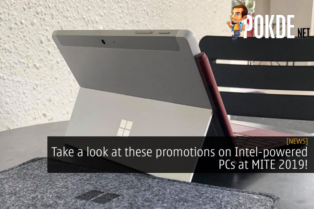 Take a look at these promotions on Intel®-powered PCs at MITE 2019! 31