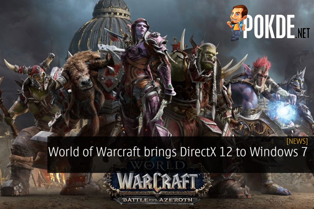 World of Warcraft brings DirectX 12 to Windows 7 31