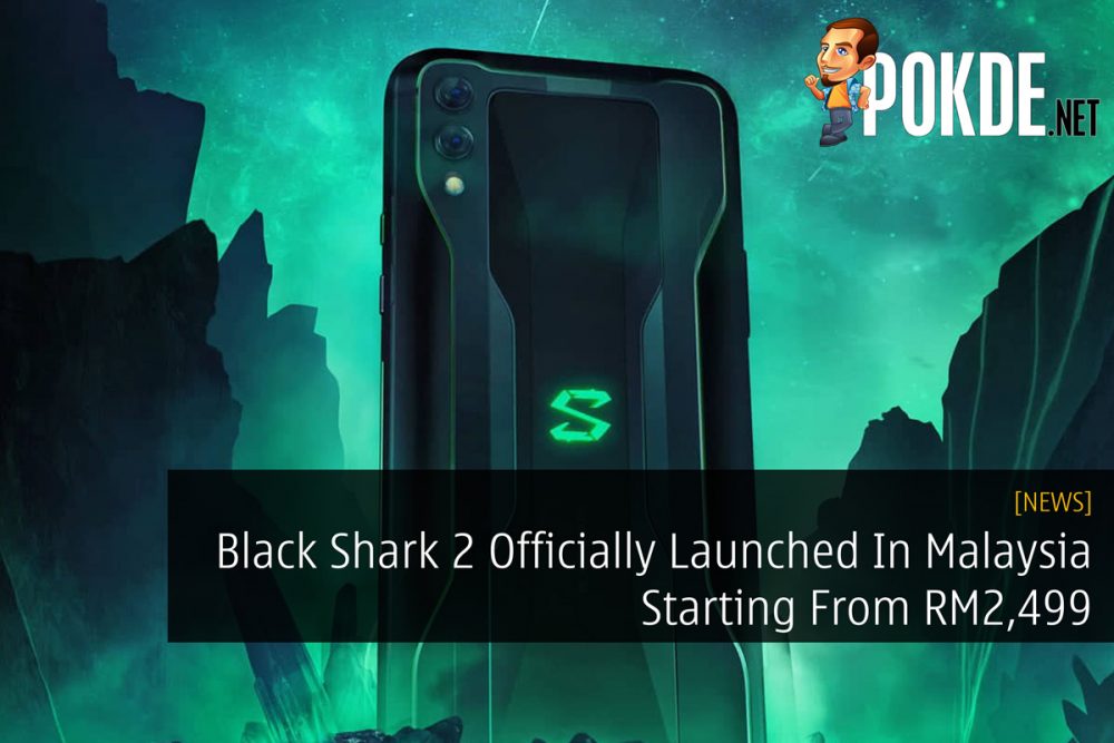 Black Shark 2 Officially Launched In Malaysia Starting From RM2,499 30