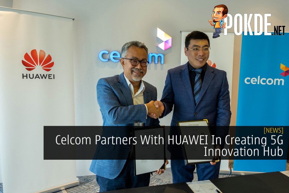 Celcom Partners With HUAWEI In Creating 5G Innovation Hub 31