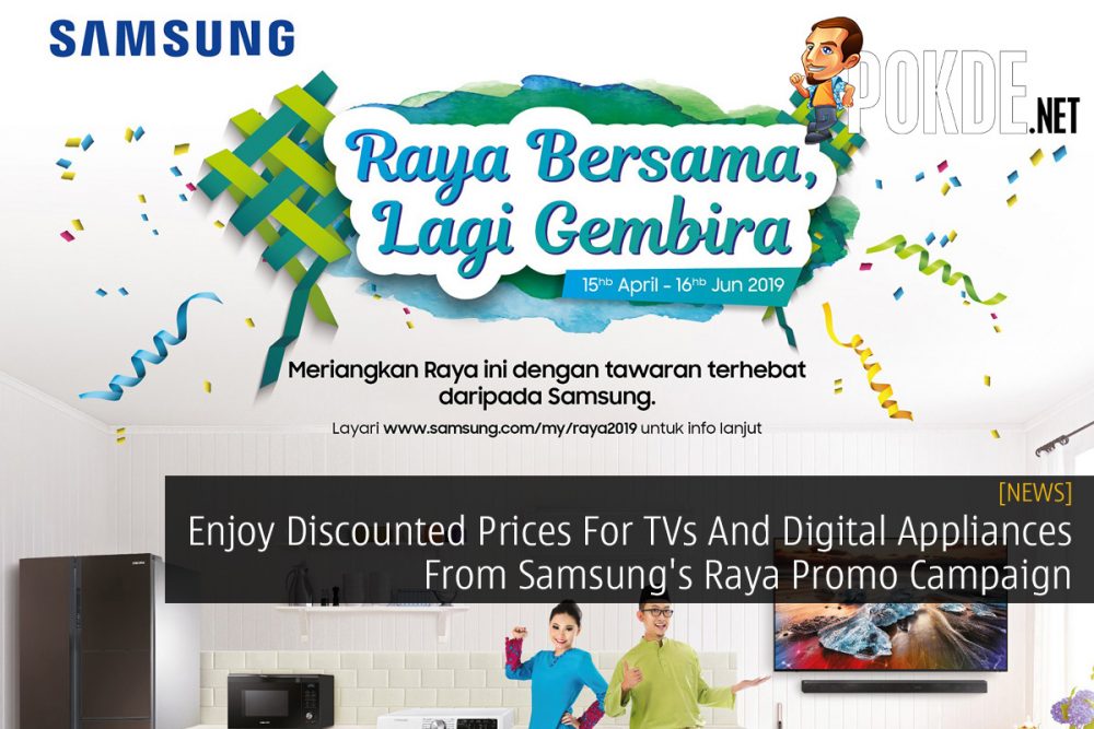 Enjoy Discounted Prices For TVs And Digital Appliances From Samsung's Raya Promo Campaign 31