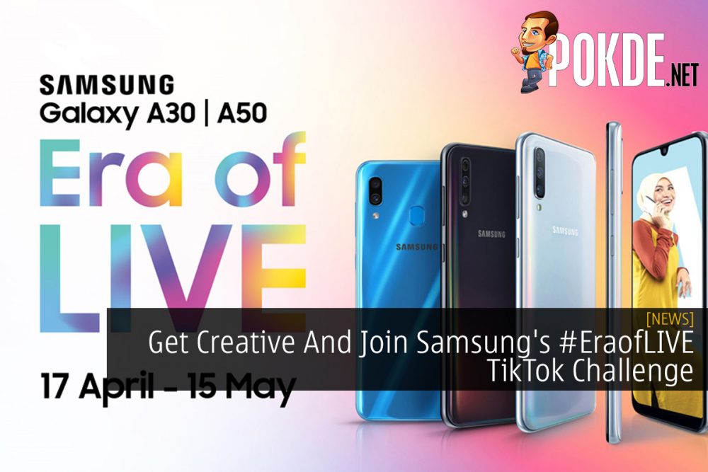 Get Creative And Join Samsung's #EraofLIVE TikTok Challenge 32