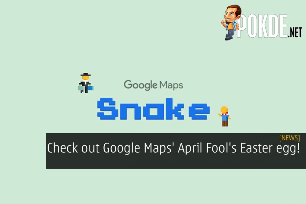 Check out Google Maps' April Fool's Easter egg! 28