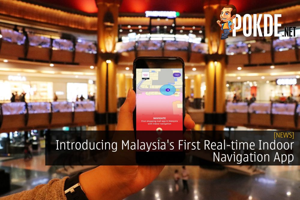 Introducing Malaysia's First Real-time Indoor Navigation App 25