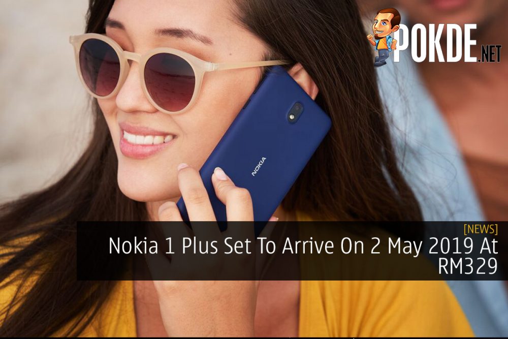 Nokia 1 Plus Set To Arrive On 2 May 2019 At RM329 26