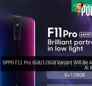OPPO F11 Pro 6GB/128GB Variant Will Be Available At RM1,299 33