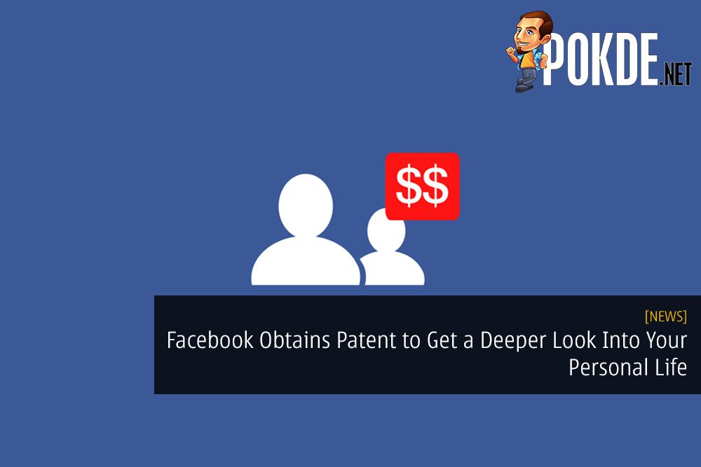 Facebook Obtains Patent to Get a Deeper Look Into Your Personal Life