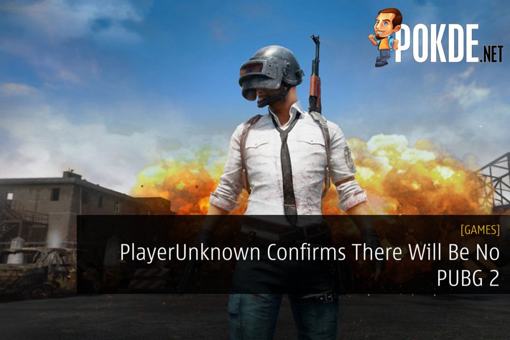 PlayerUnknown Confirms There Will Be No PUBG 2 27